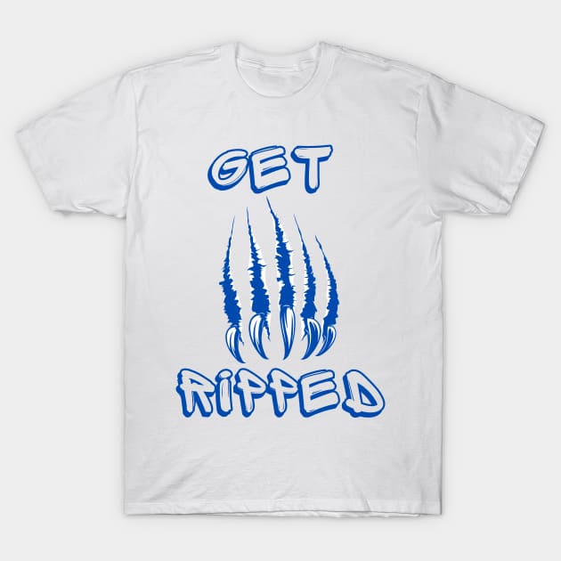 Get Ripped Fitness Blue T-Shirt by Claudia Williams Apparel